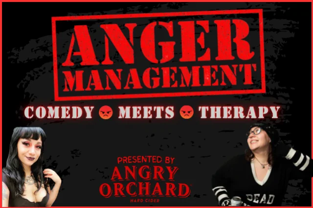 Anger Management: Comedy Meets Therapy presented by Angry Orchard