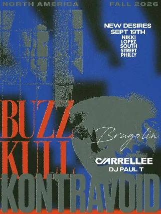 New Desires, Buzz Kull, Kontravoid, Bragolin, Carrellee