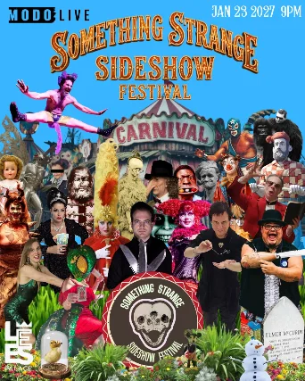 Event artwork: Something Strange Sideshow Festival — Lee's Palace — Toronto — 23 January 2027