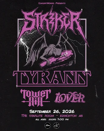 STRIKER & TYRANN w/ TOWER HILL & LOVER