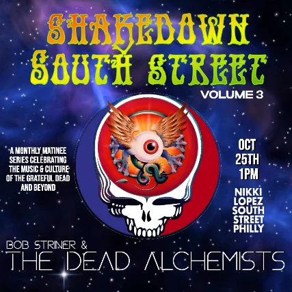 Event artwork: The Dead Alchemists , Shakedown South Street Volume 3 — Nikki Lopez Philly — Philadelphia — 25 October 2026