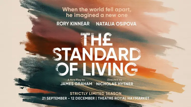 Event artwork: The Standard of Living — Theatre Royal Haymarket — London — 9 October 2026