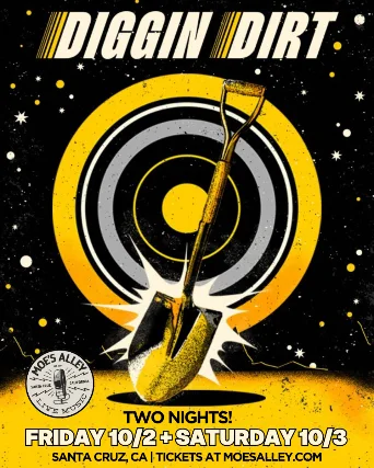 Moe's Alley Presents: Diggin Dirt *Special Two-Night Pass *