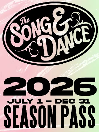 The Song & Dance Season Pass - Summer/Fall