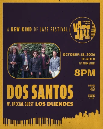 Event artwork: **VAN JAZZ 2026** Dos Santos with Los Duendes — The American — Vancouver — 18 October 2026