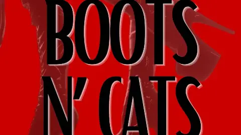 Boots N' Cats