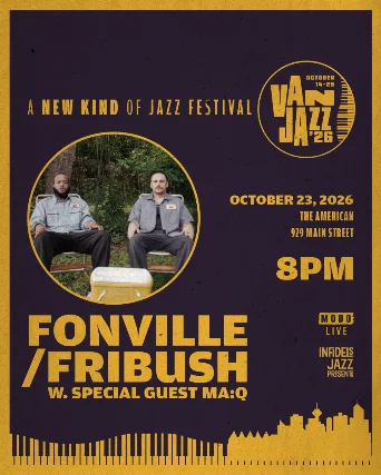 **VAN JAZZ 2026**  FONVILLE/FRIBUSH with MA:Q