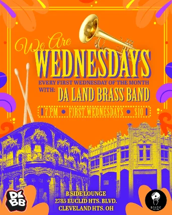 We Are Wednesdays w/ Da Land Brass Band